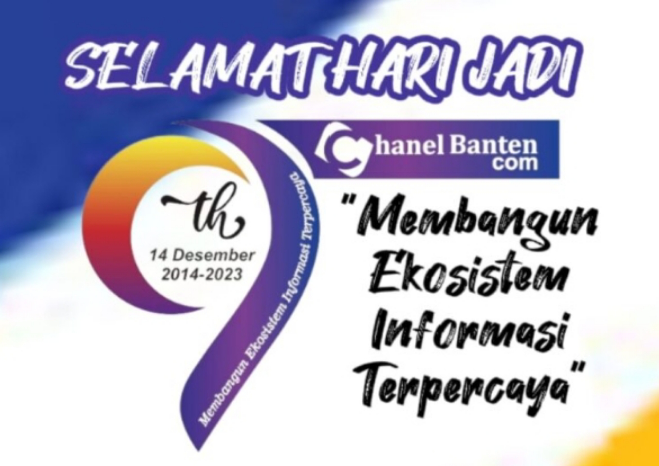 HUT Ke-9 Chanel Banten, Komitmen Membangun Ekosistem Informasi Terpercaya 